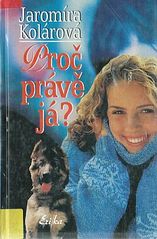 Proč právě já (Jaromíra Kollárová) (česky)