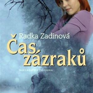 Čas zázraků (Radka Zadinová) (česky)