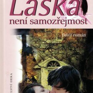 Láska není samozřejmost (Věra Řeháčková) (česky)