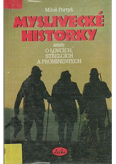 Myslivecké historky (Miloš Portyš) (česky)