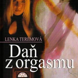 Daň z orgasmu (Lenka Teremová) (česky)