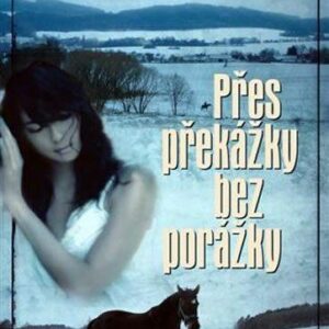Přes překážky bez porážky (Iveta Lažanská) (česky)