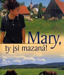 Mary, ty jsi mazaná! (Věra Řeháčková) (česky)