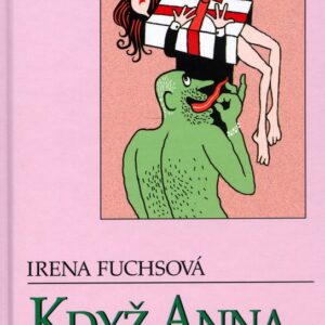 Když Anna utekla (Irena Fuchsová) (česky)