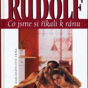 Co jsme říkali k ránu (Stanislav Rudolf) (česky)