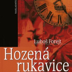 Hozená rukavice (Luboš Forejt) (česky)