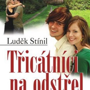 Třicátníci na odstřel (Luděk Stínil) (česky)