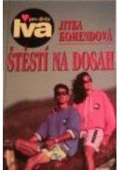 Štěstí na dosah (Jitka Komendová) (česky)