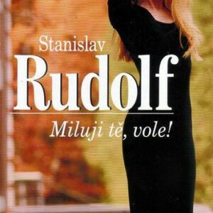 Miluji tě,vole! (Stanislav Rudolf) (česky)