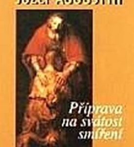 Příprava na svátost smíření (Józef Augustyn) (česky)