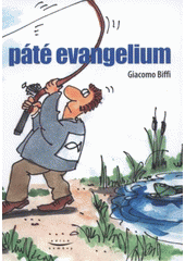 Páté evangelium (Pikálková, Tereza ) (česky)