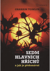 Sedm hlavních hříchů a jak je překonávat (Lechová, Martina ) (česky)