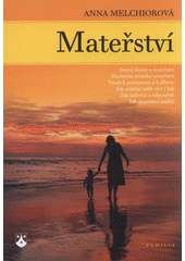 Mateřství (Pospíšilová Marie) (česky)