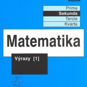 Matematika pro nižší třídy víceletých gymnázií - Výrazy I. (Jiří Herman) (česky)