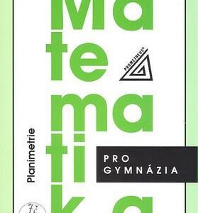 Matematika pro gymnázia: Planimetrie (Eva Pomykalová) (česky)