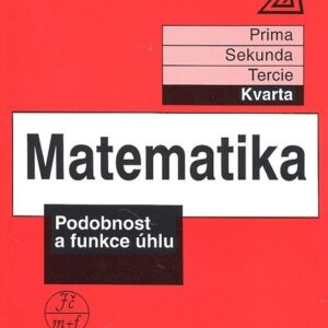 Matematika pro nižší ročníky víceletých gymnázií - Podobnost a funkce úhlu (kvarta) (Jiří Herman) (česky)