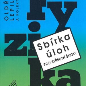 Fyzika - sbírka úloh pro střední školy (česky)