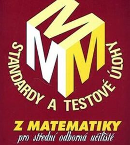Standardy a testové úlohy z matematiky pro střední odborná učiliště (Eduard Fuchs) (česky)