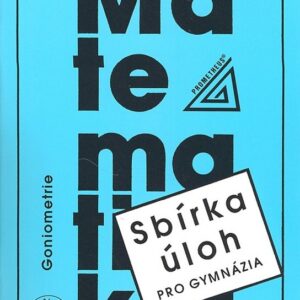 Sbírka úloh z matematiky pro gymnázia - Goniometrie (Oldřich Odvárko) (česky)
