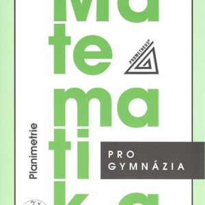 Matematika pro gymnázia - Planimetrie (Eva Pomykalová) (česky)