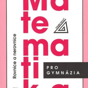 Matematika pro gymnázia - Rovnice a nerovnice (Jura Charvát) (česky)