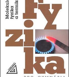 Fyzika pro gymnázia - Molekulová fyzika a termika (Karel Bartuška) (česky)
