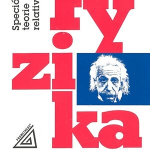 Fyzika pro gymnázia - Speciální teorie relativity (Karel Bartuška) (česky)