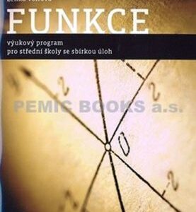 Funkce - výukový program pro střední školy se sbírkou úloh (Jana Volfová) (česky)
