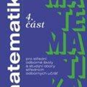 Matematika pro střední odborné školy a studijní obory středních odborných učilišť, 4. část (Petránek O.) (česky)
