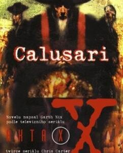 Akta X č.1: Calusari (Nix Garth) (česky)