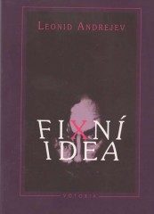 Fixní idea (Leonid Andrejev) (česky)