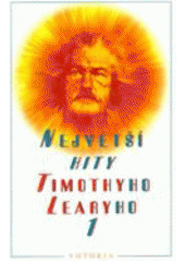 Největší hity Tim.Learyho 1 (Leary Timothy) (česky)