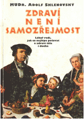 Zdraví není samozřejmost (Sklenovský, Adolf) (česky)