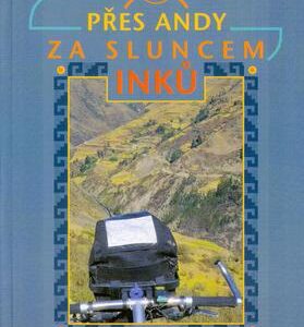 Přes Andy za sluncem Inků (Josef Honz) (česky)