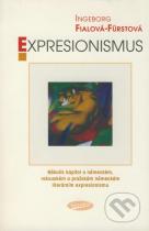 Expresionismus (Ingeborg Fialová-Fürstová) (česky)