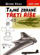 Tajné zbraně Třetí říše (Zbyněk Válka) (česky)