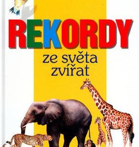 Rekordy ze světa zvířat (Danuta Ciszak) (česky)