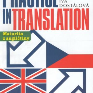 Practice in translation (Ing. Iva Dostálová) (česky)