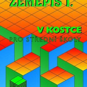 Zeměpis I. v kostce pro střední školy (Karel Kašparovský) (česky)
