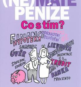(Ne)máte peníze - Co s tím? (Eva Martínková) (česky)