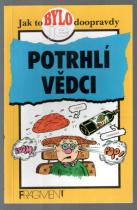 Potrhlí vědci (Bob Fowke) (česky)