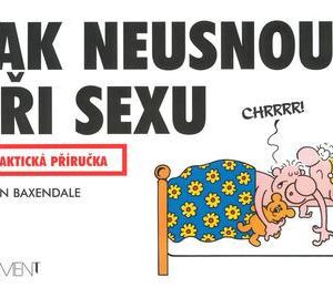Jak neusnout při sexu (Martin Baxendale) (česky)