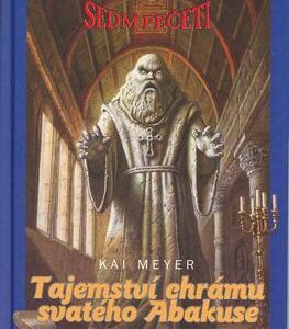 Tajemství chrámu svatého Abakuse (Kai Meyer) (česky)