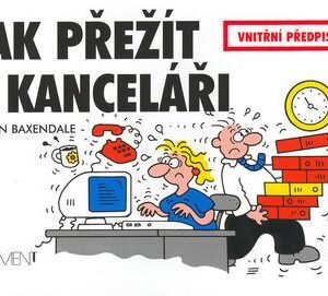 Jak přežít v kanceláři (Martin Baxendale) (česky)