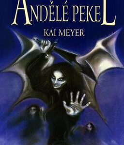 Andělé pekel (Kai Meyer) (česky)