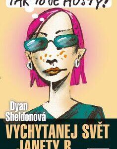 Vychytanej svět Janety B. - Tak to je hustý ! (Dyan Sheldon) (česky)