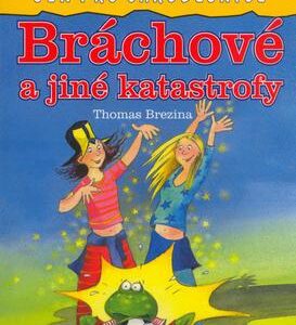 Bráchové a jiné katastrofy (Thomas C. Brezina) (česky)