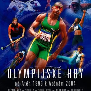 Olympijské hry od Atén 1896 k Aténám 2004 (Clive Gifford) (česky)