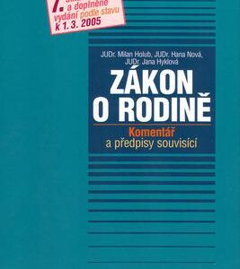 Zákon o rodině Komentář a předpisy souvisící (Milan Holub) (česky)