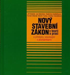 Nový stavební zákon v teorii a praxi (Jiří Doležal) (česky)